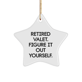 Valet Gifts from Friends and Family - Star Ornament with 'Retired Valet. Figure It Out Yourself.' Quote, Perfect for Christmas - Image 1